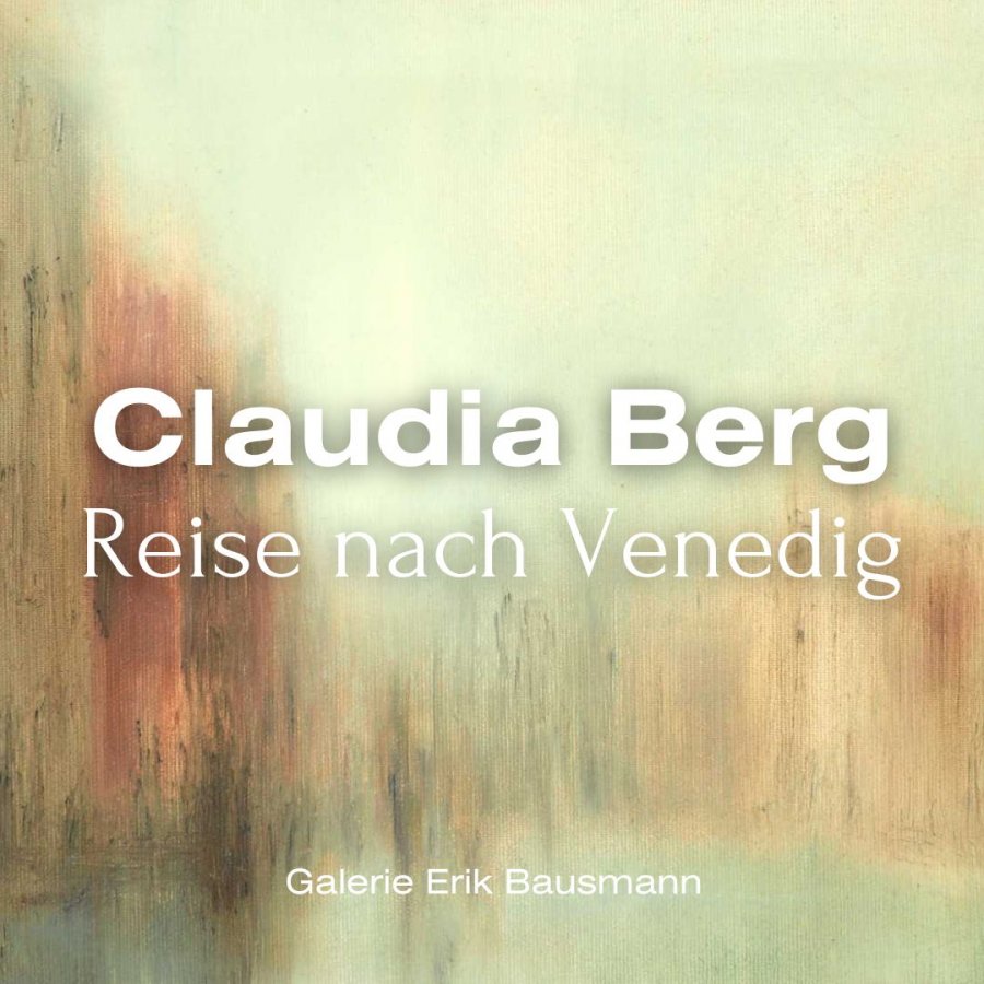 Claudia Berg - Reise nach Venedig 24. März bis 15. Juni 2023