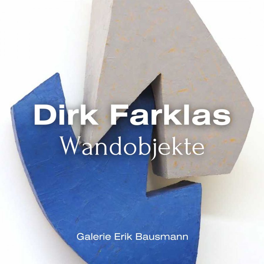 Dirk Farklas - Wandobjekte 14. Januar bis 25. Februar 2023